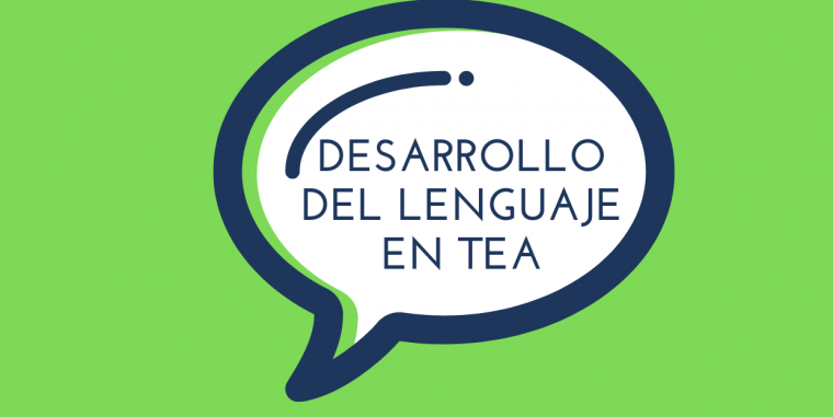 Comunicación en TEA: El desarrollo del lenguaje